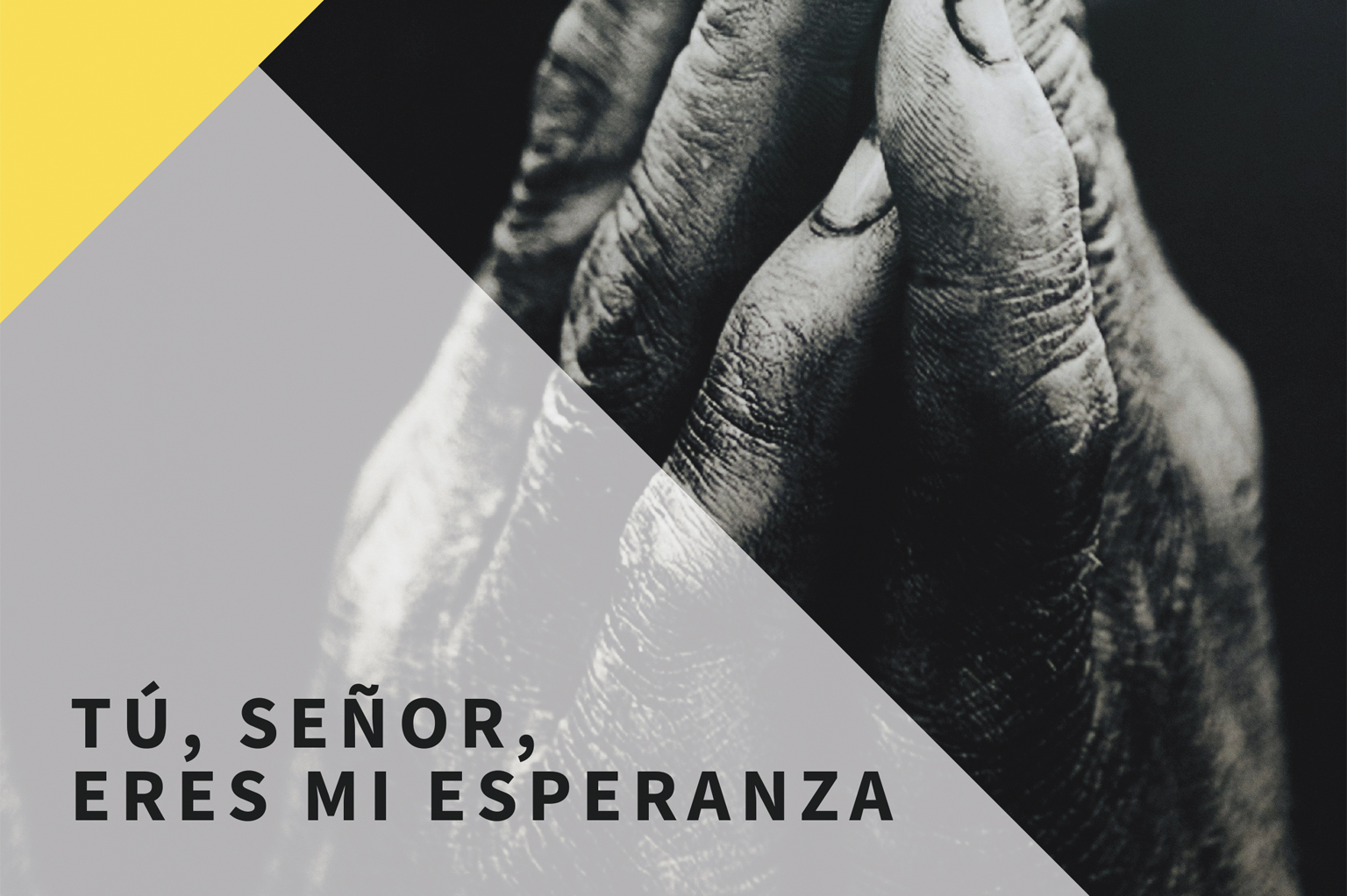«Tú, Señor, eres mi esperanza»